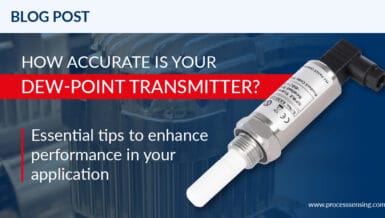 How Accurate is your Dew-Point Transmitter?